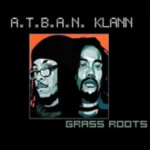 Atban Klann Grass Roots album